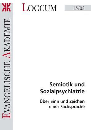 Semiotik und Sozialpsychiatrie von Burmeister,  Hans P, Debus,  Stephan, Floeth,  Thomas, Zechert,  Christian