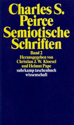 Semiotische Schriften von Kloesel,  Christian, Pape,  Helmut, Peirce,  Charles Sanders