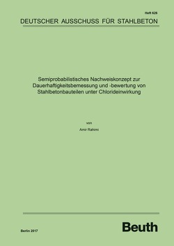 Semiprobabilistisches Nachweiskonzept zur Dauerhaftigkeitsbemessung und -bewertung von Stahlbetonbauteilen unter Chlorideinwirkung – Buch mit E-Book von Rahimi,  Amir