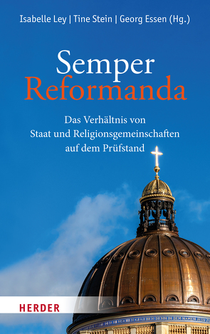 Semper Reformanda von Castellucci,  Lars, Czermak,  Gerhard, Essen,  Georg, Florin,  Christiane, Gräwe,  Veronika, Große Kracht,  Hermann-Josef, Heinig,  Hans Michael, Hense,  Ansgar, Joussen,  Jacob, Katsch,  Matthias, Kollig,  Manfred, Kostka,  Ulrike, Leimgruber,  Ute, Ley,  Isabelle, Loretan,  Adrian, Lücking-Michel,  Claudia, Mangold,  Katharina, Marx,  Julian-Christopher, Mertes,  Klaus, Preuss,  Ulrich K, Schüller,  Thomas, Seewald,  Michael, Stein,  Tine, Waldhoff,  Christian