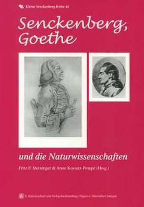 Senckenberg, Goethe und die Naturwissenschaften von Kossatz-Pompé,  Anne, Steininger,  Fritz F
