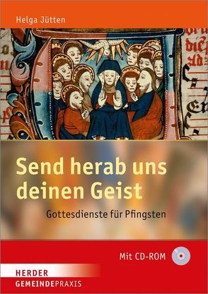 Send herab uns deinen Geist von Amberg,  Andreas, Busch,  Achim, Heinzen,  Christoph, Jütten,  Helga, Khoury,  Gabriele, Schauhoff,  Imke Katharina