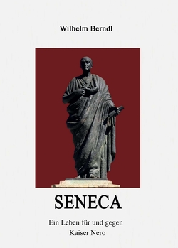 SENECA von Berndl,  Wilhelm