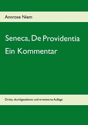 Seneca, De Providentia: Ein Kommentar von Niem,  Annrose