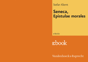 Seneca, Epistulae morales von Hengelbrock,  Matthias, Kliemt,  Stefan