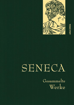 Seneca, Gesammelte Werke von Apelt,  Otto, Seneca