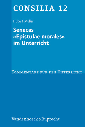 Senecas »Epistulae morales« im Unterricht von Müller,  Hubert