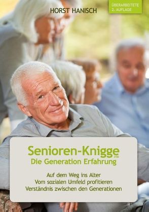Senioren-Knigge 2100 – Die Generation Erfahrung von Hanisch,  Horst