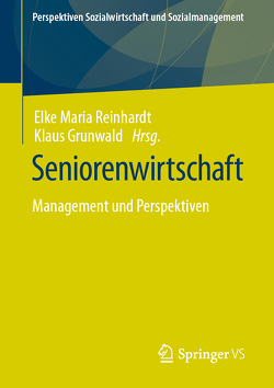 Seniorenwirtschaft von Grunwald,  Klaus, Reinhardt,  Elke Maria