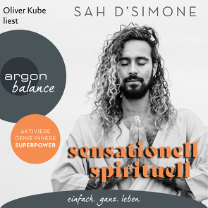 sensationell spirituell von D'Simone,  Sah, Elze,  Judith, Kube,  Oliver