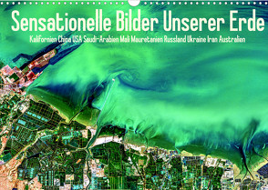 Sensationelle Bilder Unserer Erde (Wandkalender 2022 DIN A3 quer) von Müller,  Ralf
