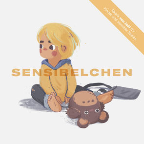 Sensibelchen von Amstutz,  Adrian, Malli,  Jaël, Sensibelchen, u.a.