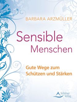 Sensible Menschen von Arzmüller,  Barbara