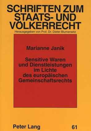 Sensitive Waren und Dienstleistungen im Lichte des europäischen Gemeinschaftsrechts von Janik,  Marianne