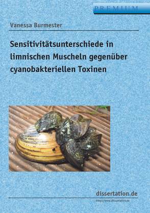 Sensitivitätsunterschiede in limnischen Muscheln gegenüber cyanobakteriellen Toxinen von Burmester,  Vanessa