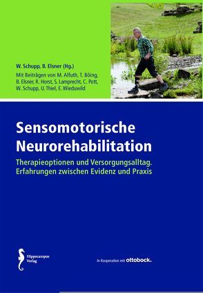 Sensomotorische Neurorehabilitation von Elsner,  Prof. Dr. Bernhard, Schupp,  Dr. med. Wilfried