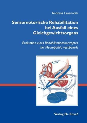 Sensomotorische Rehabilitation bei Ausfall eines Gleichgewichtsorgans von Lauenroth,  Andreas
