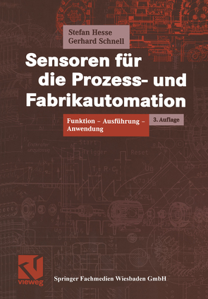 Sensoren für die Prozess- und Fabrikautomation von Hesse,  Stefan, Schnell,  Gerhard