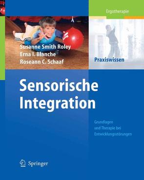 Sensorische Integration von Imperatore Blanche,  Erna, Schaaf,  Roseann C., Smith Roley,  Susanne, Söchting,  E.