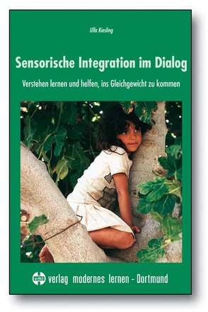 Sensorische Integration im Dialog von Kiesling,  Ulla