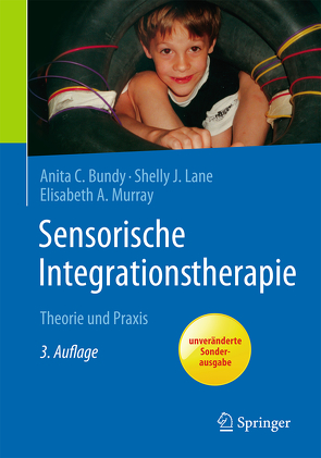 Sensorische Integrationstherapie von Bundy,  Anita C., Lane,  Shelly J., Murray,  Elisabeth A., Soechting,  Elisabeth