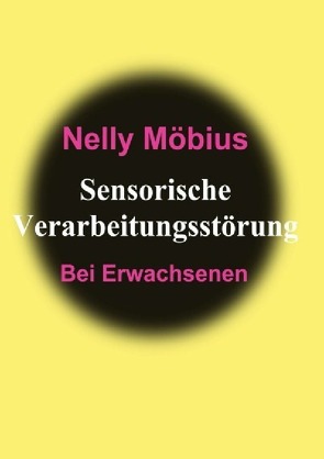 Sensorische Verarbeitungsstörung von Möbius,  Nelly