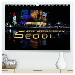 Seoul – Metropole zwischen Tradition und Moderne (hochwertiger Premium Wandkalender 2024 DIN A2 quer), Kunstdruck in Hochglanz von Bleicher,  Renate