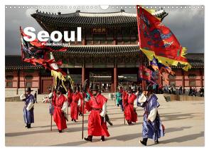 Seoul (Wandkalender 2024 DIN A3 quer), CALVENDO Monatskalender von Schickert,  Peter