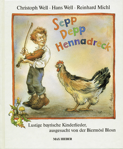 Sepp Depp Hennadreck von Michl,  Reinhard, Well,  Christoph, Well,  Hans