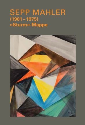 Sepp Mahler (1901-1975) – „Sturm“-Mappe von Maurer,  Michael C.