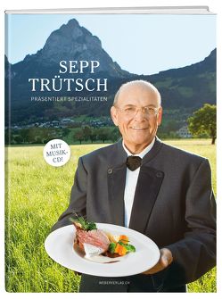 Sepp Trütsch serviert Spezialitäten von Trütsch,  Sepp