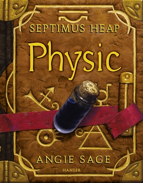 Septimus Heap – Physic von Pfleiderer,  Reiner, Sage,  Angie, Zug,  Mark
