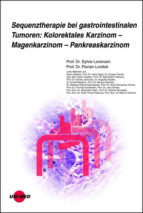 Sequenztherapie bei gastrointestinalen Tumoren: Kolorektales Karzinom – Magenkarzinom – Pankreaskarzinom von Lordick,  Florian, Lorenzen,  Sylvie
