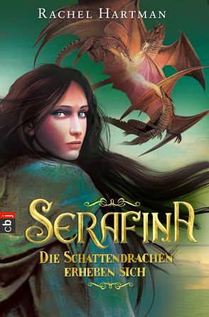 Serafina – Die Schattendrachen erheben sich von Hartman,  Rachel, Koob-Pawis,  Petra