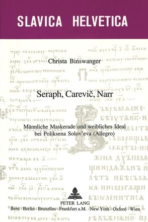 Seraph, Carevič, Narr von Binswanger,  Christa