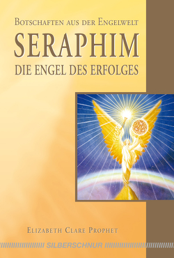 Seraphim – Die Engel des Erfolges von Prophet,  Elisabeth Clare