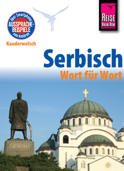 Serbisch – Wort für Wort: Kauderwelsch-Sprachführer von Reise Know-How von Jovanovic,  Dragoslav
