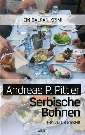Serbische Bohnen von Pittler,  Andreas P.