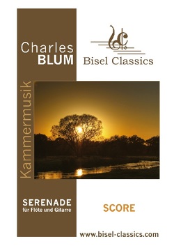 Serenade für Flöte und Gitarre von Begley,  Stephen, Blum,  Charles