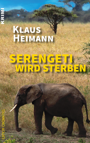 Serengeti wird sterben von Heimann,  Klaus