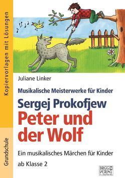 Sergej Prokofjew – Peter und der Wolf von Linker,  Juliane