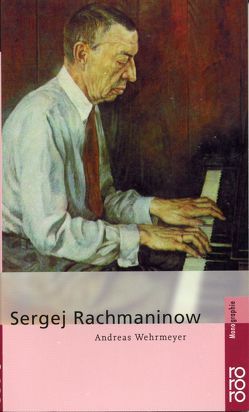 Sergej Rachmaninow von Wehrmeyer,  Andreas