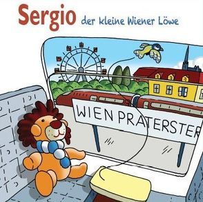 Sergio der kleine Wiener Löwe von Braun,  Hartwig, Fischer,  Markus, Holtorf,  Jörn