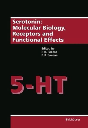 Serotonin: Molecular Biology, Receptors and Functional Effects von Fozard,  John R, Saxena,  Pramod R