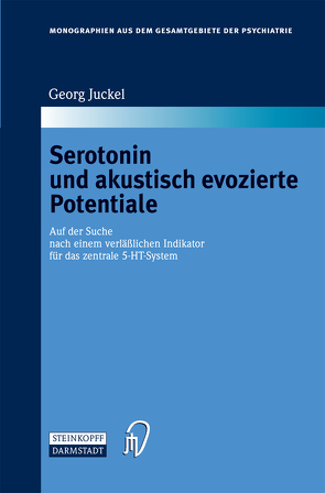 Serotonin und akustisch evozierte Potentiale von Juckel,  Georg