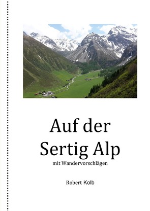 Sertig Alp 2015 von Kolb,  Robert
