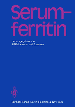 Serumferritin von Alfrey,  C.P., Kaltwasser,  J.P., Werner,  E.