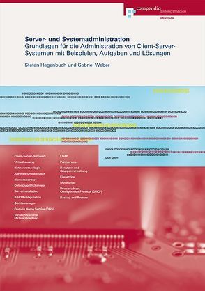 Server- und Systemadministration von Hagebuch,  Stefan, Weber,  Gabriel