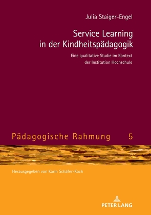 Service Learning in der Kindheitspädagogik von Staiger-Engel,  Julia