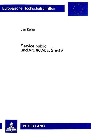 Service public und Art. 86 Abs. 2 EGV von Keller,  Jan